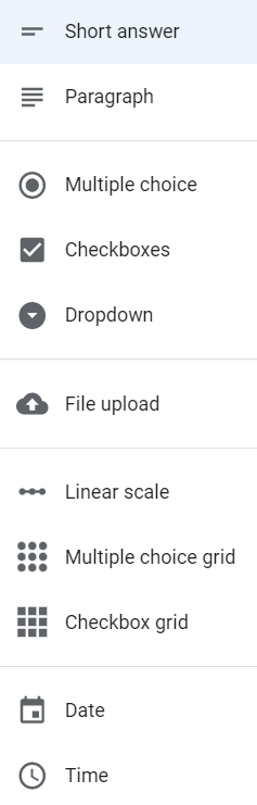 List of 11 types of questions: short answer, paragraph, multiple choice, checkboxes, dropdown, file upload, linear scale, multiple choice grid, checkbox grid, date, time.